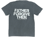 FATHER FORGIVE THEM SHORT SLEEVE TEE