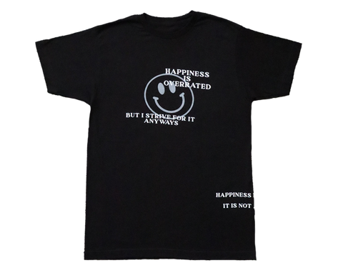 HAPPINESS IS OVERRATED SHORT SLEEVE TEE