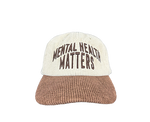 MENTAL HEALTH MATTERS CORDUROY HAT