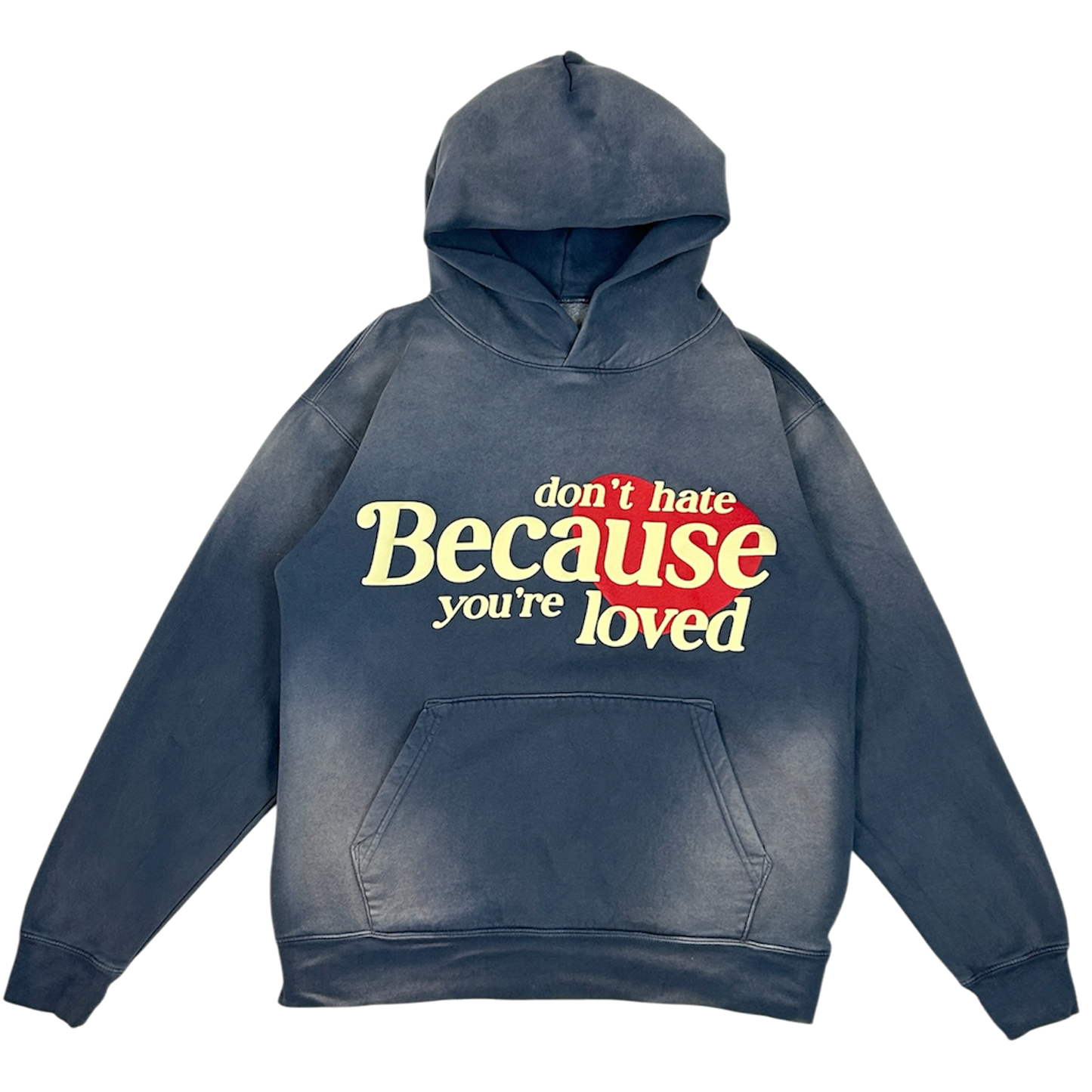 DON'T HATE BECAUSE YOU'RE LOVED HOODIE