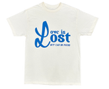 LOVE IS LOST SHORT SLEEVE TEE