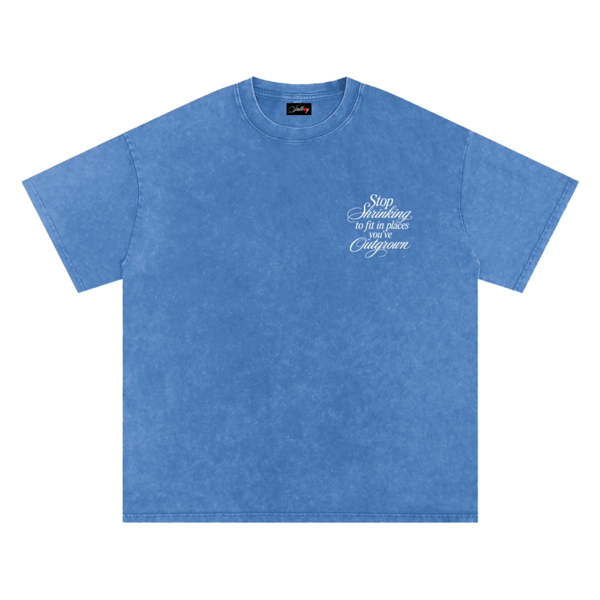 'STOP SHRINKING' SHORT SLEEVE TEE